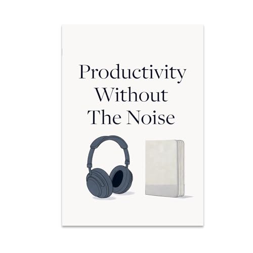 Minimalist Office Poster Print - Productivity Without The Noise - 13x19 - Serene Workspace Decor