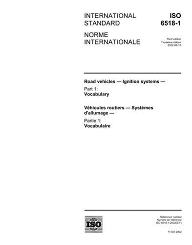 ISO 6518-1:2002, Road vehicles - Ignition systems - Part 1: Vocabulary ...