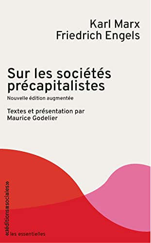 Sur les sociétés précapitalistes: Nouvelle édition augmentée