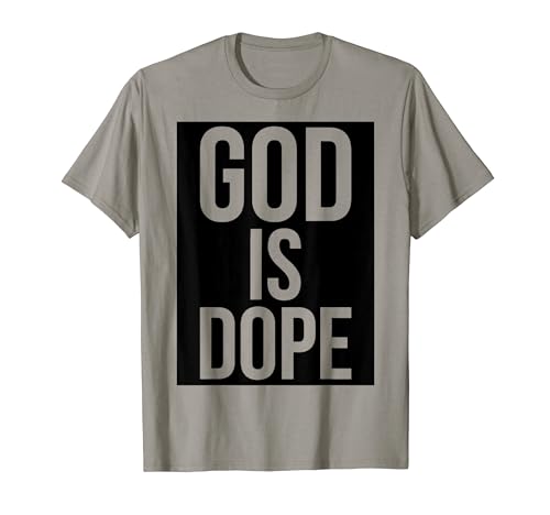 God Is Dope Lustiger Spiritueller Humor Cool Statement God is Dope T-Shirt