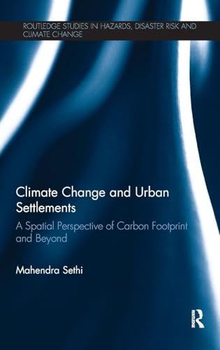 Climate Change and Urban Settlements: A Spatial Perspective of Carbon Footprint and Beyond...