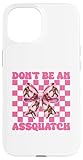Photo Gallery non essere un assquatch bigfoot sasquatch ragazza mamma coquette custodia per iphone 15 Photo Gallery non essere un assquatch bigfoot sasquatch ragazza mamma coquette custodia per iphone 15