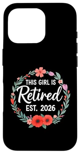 This Girls is Retired 2026 Floral For Women Retirement Custodia per iPhone 16 Pro