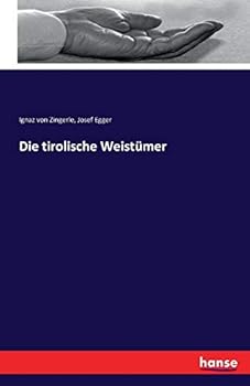 Paperback Die tirolische Weistümer [German] Book