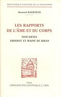 Les Rapports de l'Ame Et Du Corps: Descartes, Diderot Et Maine de Biran 2711611167 Book Cover
