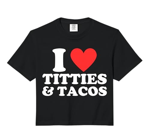 I Love Titties and Tacos Funny I Red Hot Heart Boobies Boobs Comfort Colors Crop Top