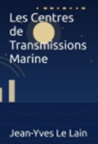Les Centres de Transmissions Marine