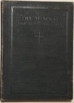 The Hymnal for Boys and Girls. Edited by C. B. Parker and G. D. Richards