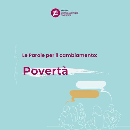 Le Parole per il cambiamento: Povert&agrave;