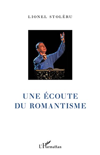 Une écoute du romantisme (French Edition)