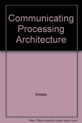 Communicating Processing Architecture