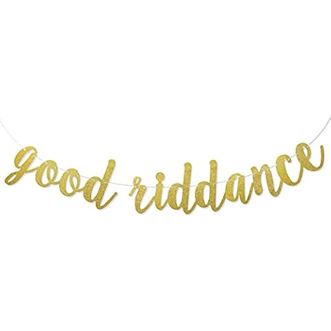 Good Riddance Banner, Farwell Party Decoration, Funny Goodbye Party, Leaving Party Bunting Supplies (Gold Glitter) Cover