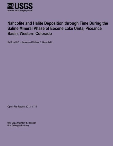 Nahcolite and Halite Deposition through Time During the Saline Mineral Phase of Eocene Lake Uinta, Piceance Basin, Western Colorado