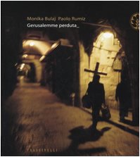 Gerusalemme perduta. Ediz. illustrata Gerusalemme perduta. Ediz. illustrata