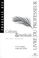 FRANCAIS BTS TOUTES SECTIONS 1ERE ET 2EME ANNEES CULTURE ET METHODE. Livre du professeur 2218714639 Book Cover