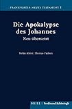 english theater frankfurt öffnungszeiten  Die Apokalypse des Johannes: Neu übersetzt von Stefan Alkier und Thomas Paulsen (Frankfurter Neues Testament)