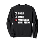 Single Taken Depends On Who's Asking