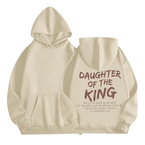 Cayxatiu Daughter Of The King Hoodie For Women Christian Religious Hoodies Jesus Bible Verse Inspirational Hooded Sweatshirts(Apricot,L)