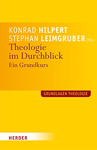 Theologie im Durchblick: Ein Grundkurs