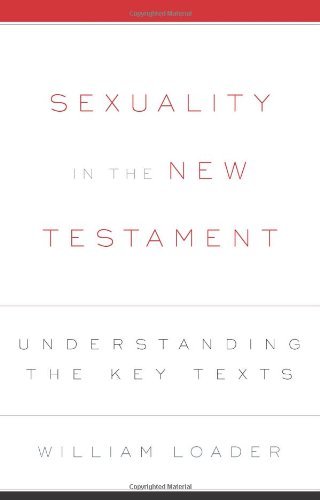 Sexuality in the New Testament: Understanding the Key Texts