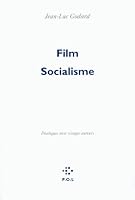 Film Socialisme: Dialogues avec visages auteurs 2818004888 Book Cover