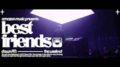 Best Friends / Amazon Music Presents: 103.5 Dawn FM