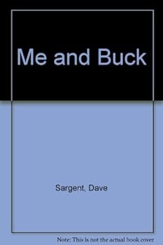 Me and Buck