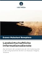 Landwirtschaftliche Informationsdienste: Das Verhalten der Landwirte bei der Informationssuche in den marginalisierten Dörfern von Bukoba in Kagera, Tansania 6205293080 Book Cover