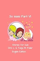 So Isses Part VI: Stories for Kids English Edition 1508590893 Book Cover