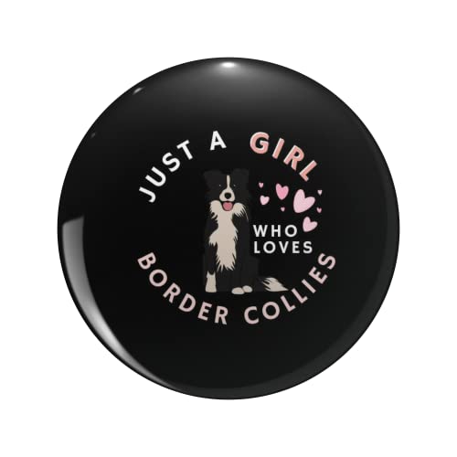Just A Girl Who Loves Border Collies for Border Collie Lovers Round Metal 0.75
