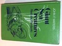 Giant sea creatures, real and fantastic 0695803719 Book Cover