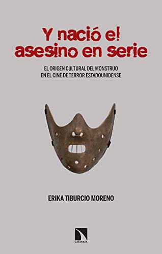 Y nació el asesino en serie: El origen cultural del monstruo en el cine de terror estadou (Mayor)