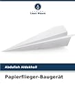 Papierflieger-Baugerät: DE
