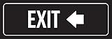New Great Black Background with White Font Exit Left Arrow Office Wall Sign 3x9 Inch for Outdoor & Indoor 2 Pack