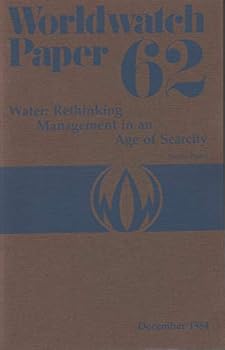 Paperback Water: Rethinking Management in an Age of Scarcity (Worldwatch Papers) Book
