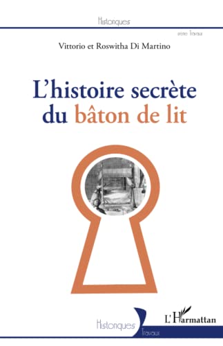 L'Histoire secrète du bâton de lit