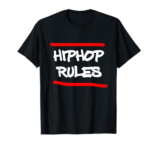 Hip Hop Rules Break Dance Rap Rapper Music Disco Bboy Gift T-Shirt