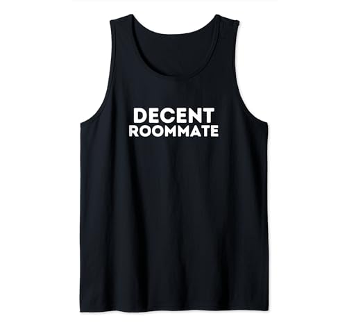 Decent Roommate | Gift for Housemates Tank Top