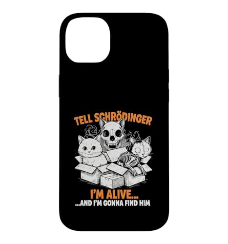 Schrodinger I'm Alive and I'm Coming for Him Physics �X�}�z�P�[�X iPhone 14 Plus �p