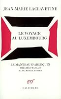 Le voyage au Luxembourg (Le manteau d'Arlequin) (French Edition) 2070757528 Book Cover