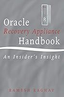 Oracle Recovery Appliance Handbook: An Insider's Insight 1491792787 Book Cover