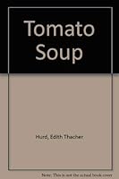Tomato Soup 0517135388 Book Cover