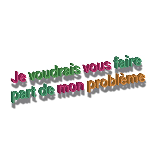 Page de couverture de "Je voudrais vous faire part de mon problème."