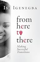 From Here to There: Making Successful Transitions 9787965233 Book Cover