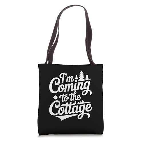 Im Coming to The Cottage Tote Bag