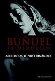  Buñuel in memoriam (Spanish Edition)