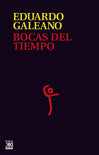 Amazon Com Bocas Del Tiempo Biblioteca Eduardo Galeano Spanish Edition Ebook Galeano Eduardo Abasolo Olga Kindle Store