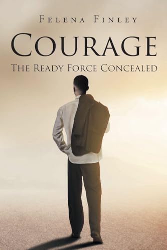 Courage: The Ready Force Concealed - image 1