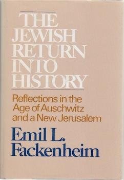 Buy The Jewish Return into History: Reflections in the Age of Auschwitz and a New Jerusalem — BookShops.in