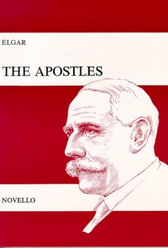ELGAR THE APOSTLES OPUS 49 VOCAL SCORE BOOK CHOR by Elgar, Edward (2000) Paperback